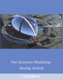 Syd Mead – The Gnomon Workshop – Airship Arrival