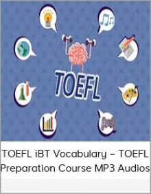 TOEFL iBT Vocabulary – TOEFL Preparation Course MP3 Audios