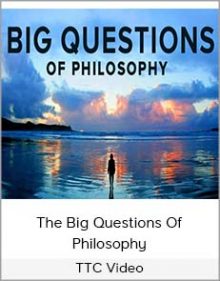 TTC Video - The Big Questions Of Philosophy