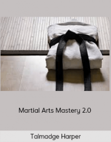 Talmadge Harper - Martial Arts Mastery 2.0