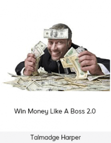 Talmadge Harper - Win Money Like A Boss 2.0