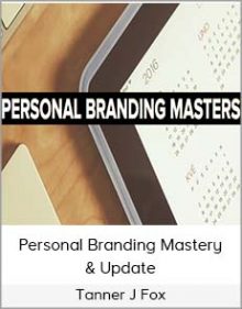 Tanner J Fox - Personal Branding Mastery & Update