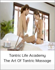 Tantric Life Academy – The Art Of Tantric Massage