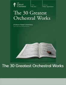 The 30 Greatest Orchestral Works