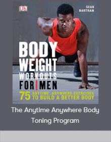 The Anytime Anywhere Body Toning Program