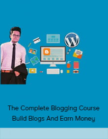 The Complete Blogging Course Build Blogs And Earn MoneyThe Complete Blogging Course Build Blogs And Earn Money