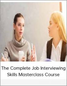 The Complete Job Interviewing Skills Masterclass Course