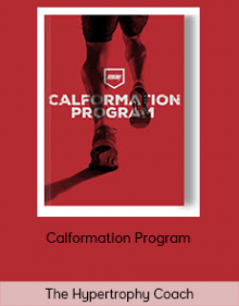 The Hypertrophy Coach - Calformation Program