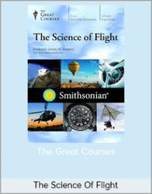 The Science Of Flight – The Great Courses