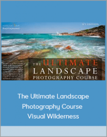 The Ultimate Landscape Photography Course – Visual Wilderness