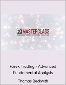 Thomas Beckwith - Forex Trading - Advanced Fundamental Analysis