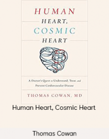 Thomas Cowan - Human Heart, Cosmic Heart