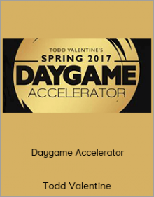 Todd Valentine - Daygame Accelerator