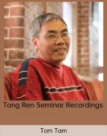 Tom Tam - Tong Ren Seminar Recordings