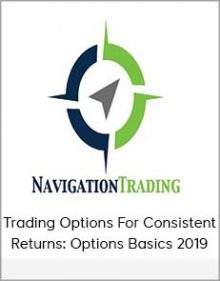 Trading Options For Consistent Returns Options Basics 2019