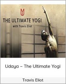 Travis Eliot – Udaya – The Ultimate Yogi