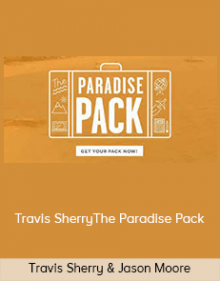 Travis Sherry & Jason Moore – The Paradise Pack