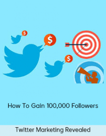 Twitter Marketing Revealed – How To Gain 100,000 Followers