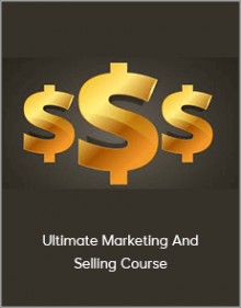 Ultimate Marketing And Selling Course