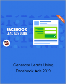 Facebook Marketing - Generate Leads Using Facebook Ads 2019