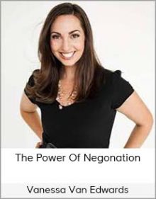 Vanessa Van Edwards - The Power Of Negonation