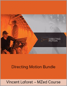 Vincent Laforet – MZed Course – Directing Motion Bundle