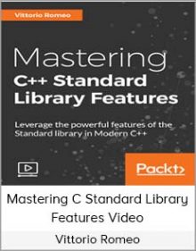 Vittorio Romeo – Mastering C Standard Library Features Video