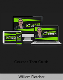 William Fletcher – Courses That Crush