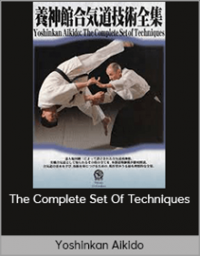 Yoshinkan Aikido – The Complete Set Of Techniques