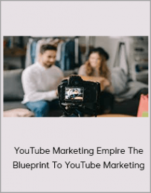 YouTube Marketing Empire The Blueprint To YouTube Marketing