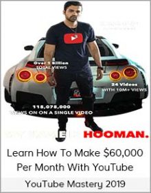 YouTube Mastery 2019 – Learn How To Make $60,000 Per Month With YouTube