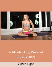 Zuzka Light – 12 Minute Body Workout Series (2017)