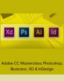 Adobe CC Masterclass: Photoshop Illustrator XD & InDesign