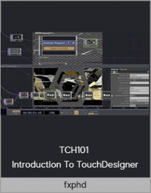 fxphd – TCH101 – Introduction To TouchDesigner