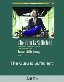 Adi Da - The Guru Is Sufficient