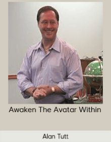 Alan Tutt - Awaken The Avatar Within