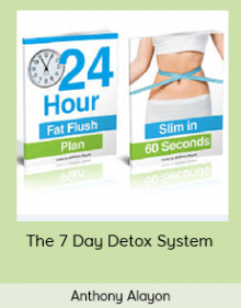 Anthony Alayon - The 7 Day Detox System