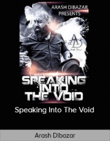 Arash Dibazar - Speaking Into The Void