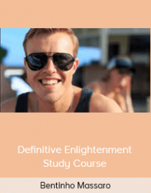 Bentinho Massaro - Definitive Enlightenment Study Course