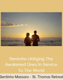 Bentinho Massaro - St. Thomas Retreat - Unifying The Awakened Ones In Service To The World