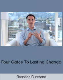 Brendon Burchard - Four Gates To Lasting Change