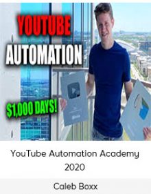 Caleb Boxx – YouTube Automation Academy 2020