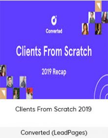 Converted (LeadPages) – Clients From Scratch 2019