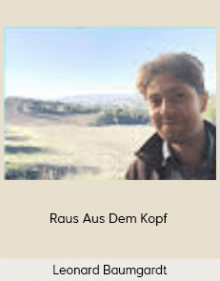 Leonard Baumgardt - Raus Aus Dem Kopf