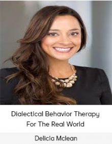 Delicia Mclean - Dialectical Behavior Therapy For The Real World