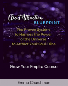 Emma Churchman - Grow Your Empire Course