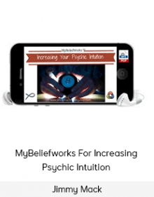 Jimmy Mack - MyBeliefworks For Increasing Psychic Intuition