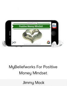 Jimmy Mack - MyBeliefworks For Positive Money Mindset