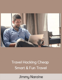 Jimmy Naraine -Travel Hacking Cheap - Smart & Fun Travel