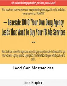 Joel Kaplan - Lead Gen Masterclass